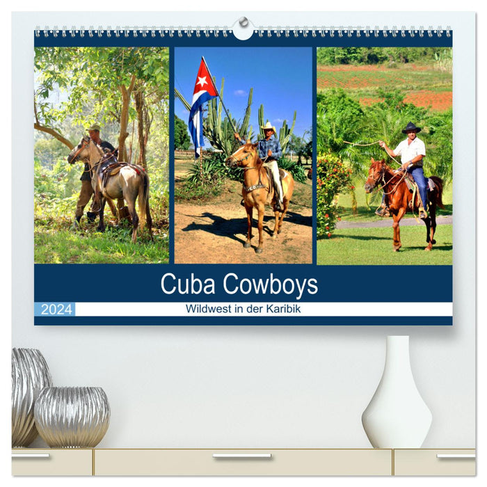 Cuba Cowboys - Wildwest in der Karibik (CALVENDO Premium Wandkalender 2024)