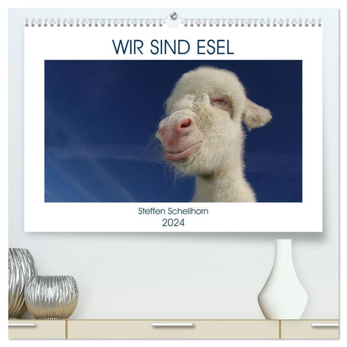 WIR SIND ESEL (CALVENDO Premium Wandkalender 2024)