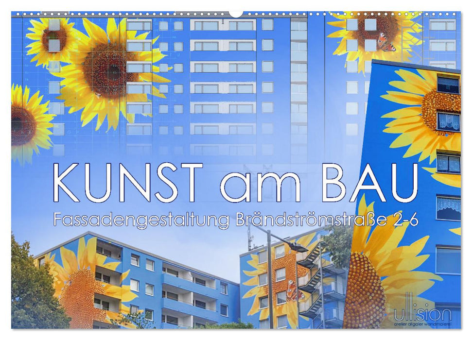 Kunst am Bau – Fassadengestaltung Brändströmstraße 2-6 (CALVENDO Wandkalender 2024)