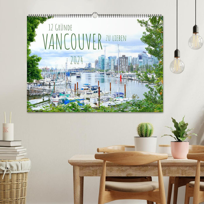 12 Gründe, Vancouver zu lieben. (CALVENDO Wandkalender 2024)