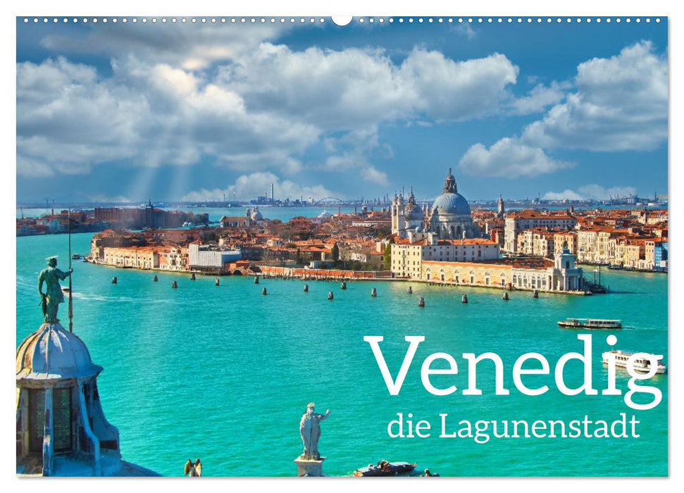 Venedig - Die Lagunenstadt (CALVENDO Wandkalender 2024)
