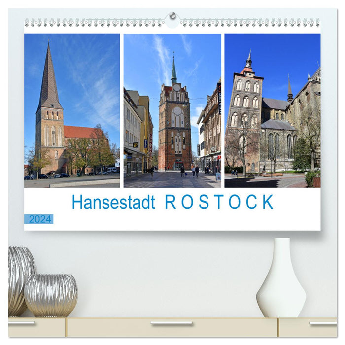 Hansestadt ROSTOCK, das Tor zur Ostsee (CALVENDO Premium Wandkalender 2024)