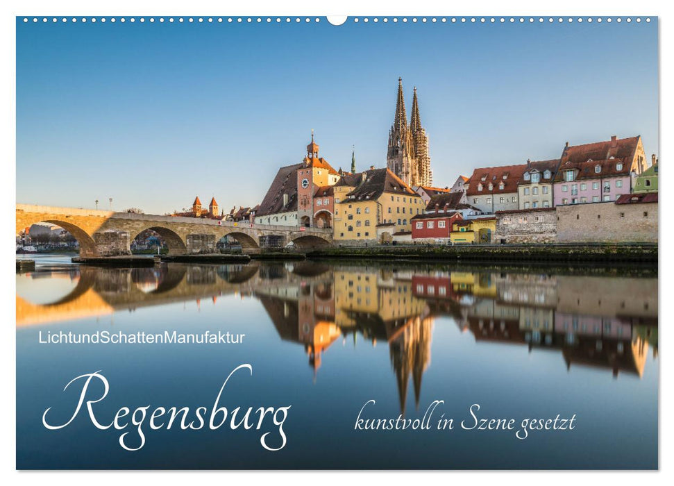 Regensburg kunstvoll in Szene gesetzt (CALVENDO Wandkalender 2024)