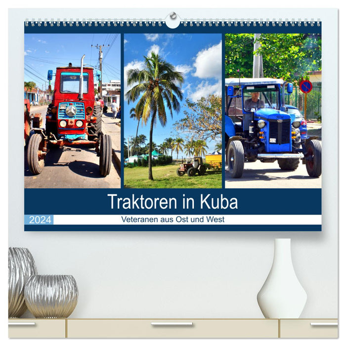 Tractors in Cuba - Veterans from East and West (CALVENDO Premium Wall Calendar 2024) 