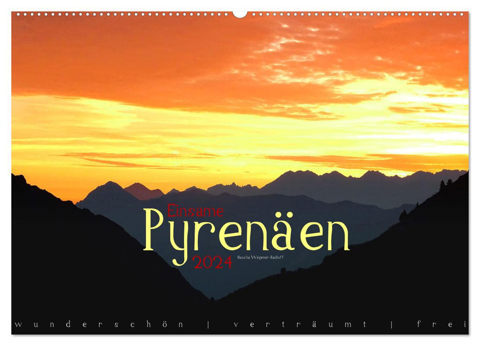 Einsame Pyrenäen (CALVENDO Wandkalender 2024)
