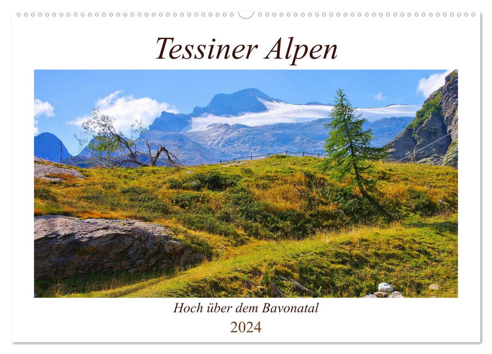 Alpes tessinoises - Au-dessus de la vallée de Bavona (calendrier mural CALVENDO 2024) 