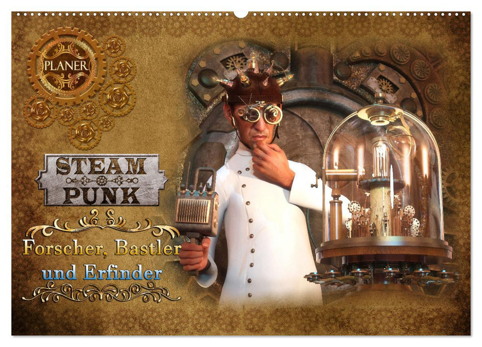 Steampunk - Forscher, Bastler und Erfinder (CALVENDO Wandkalender 2024)