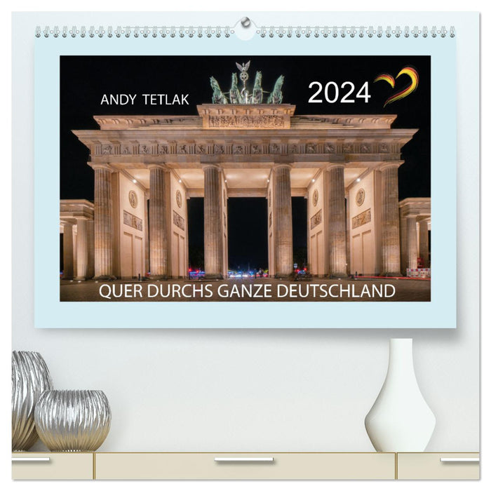 Quer durchs ganze Deutschland (CALVENDO Premium Wandkalender 2024)