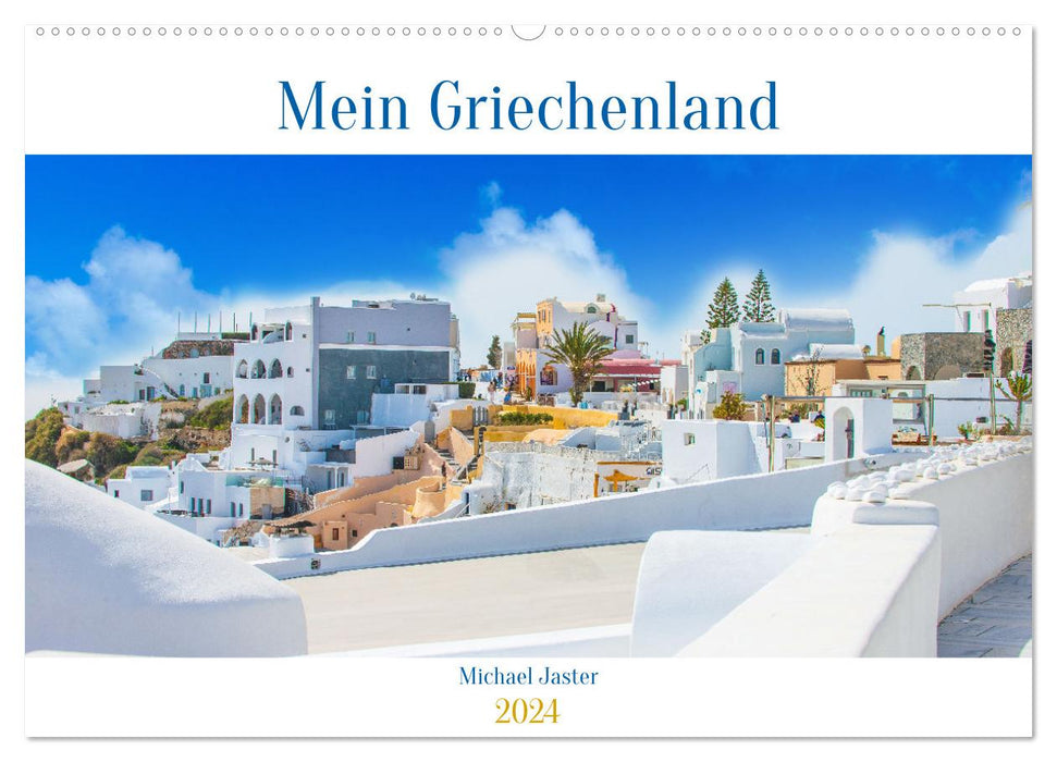 Mein Griechenland Michael Jaster (CALVENDO Wandkalender 2024)