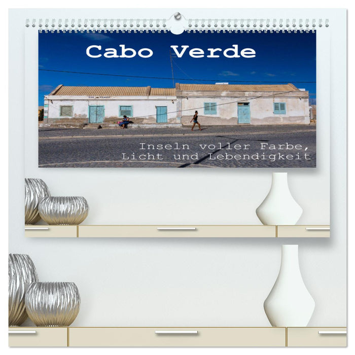 Cabo Verde - Inseln voller Farbe, Licht und Lebendigkeit (CALVENDO Premium Wandkalender 2024)