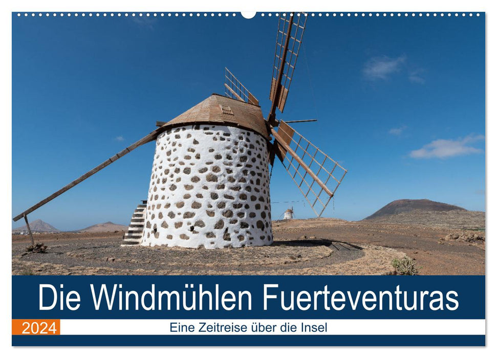Les moulins à vent de Fuerteventura (calendrier mural CALVENDO 2024) 
