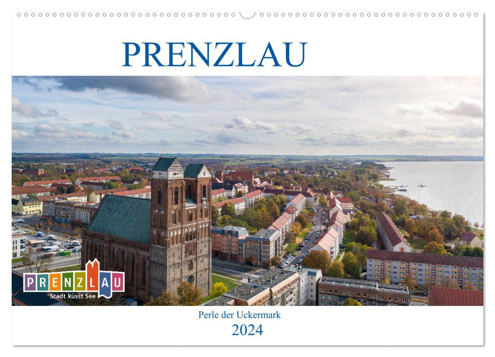 Prenzlau - Perle der Uckermark (CALVENDO Wandkalender 2024)