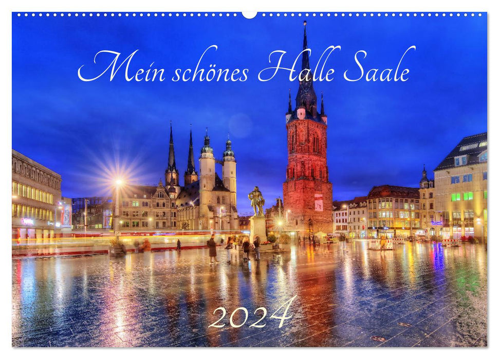 Mein schönes Halle Saale 2024 (CALVENDO Wandkalender 2024)