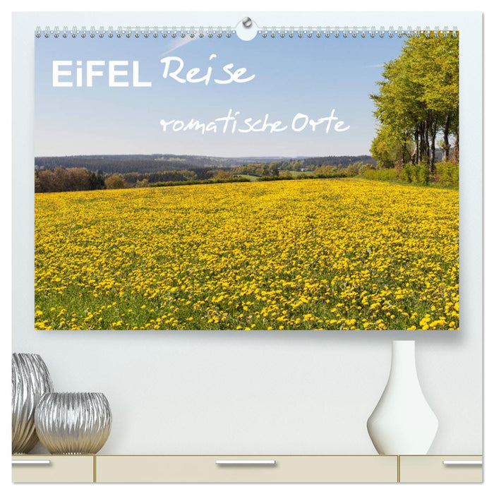 Eifel Reise - romantische Orte (CALVENDO Premium Wandkalender 2024)