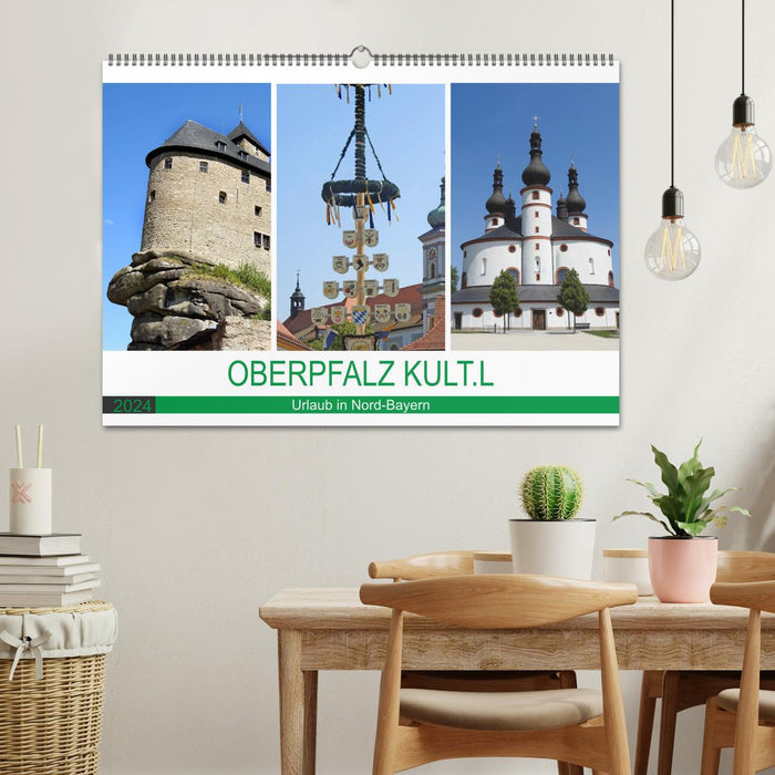 OBERPFALZ KULT.L - Vacances en Bavière du Nord (calendrier mural CALVENDO 2024) 